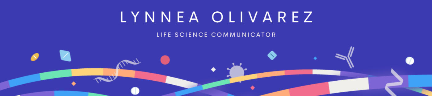 Lynnea Olivarez, Life Science Communicator